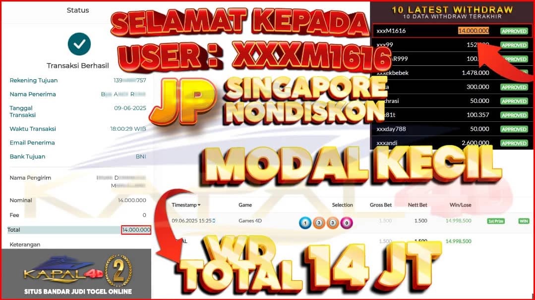 SELAMAT KEPADA MEMBER TERCINTA KAPAL4D2 USER : XXXM1616 YANG JP PASARAN TOGEL SINGAPORE POOLS (NONDISKON) 4D TANGGAL 09-JUNI-2025 TOTAL KEMENANGAN = 14.998.500